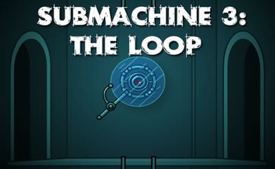 Submachine 3: The Loop