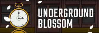 Underground Blossom